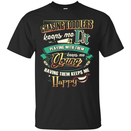 Chasing Toddlers Keeps Me Fit Shirt Black