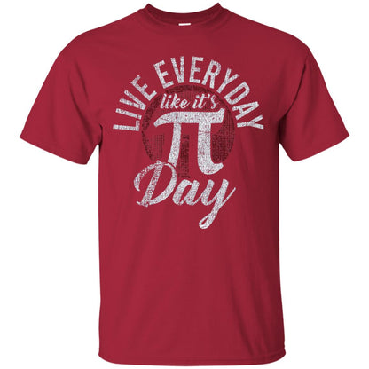Live Everyday Like It_s Pi Day Distressed Pi Day T-shirt Cardinal