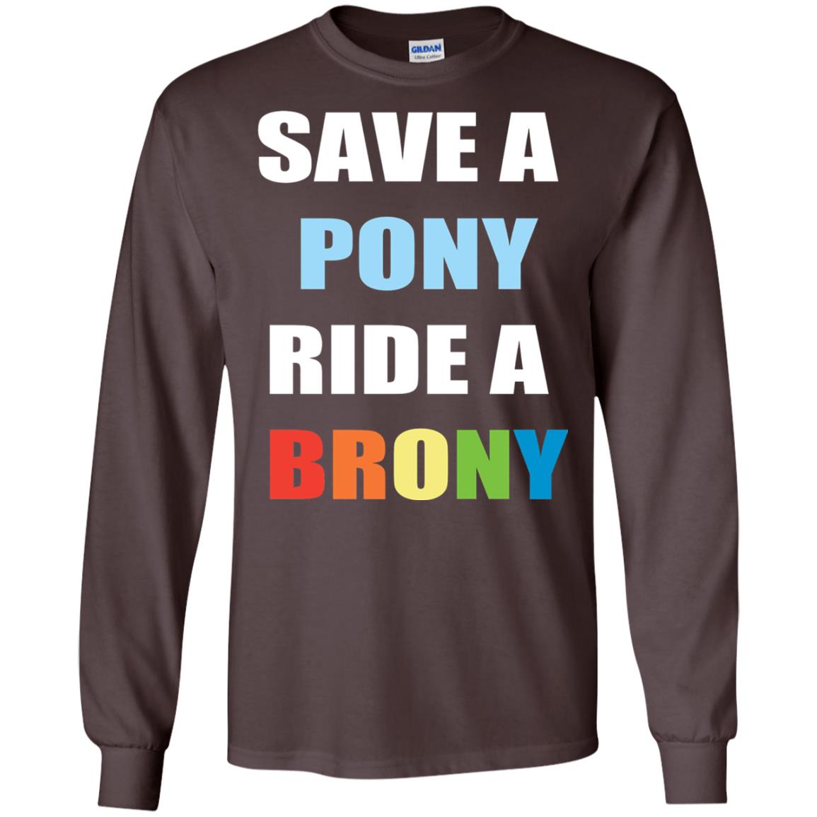 Save A Pony Ride A Brony Funny Bronies T-shirt Dark Chocolate