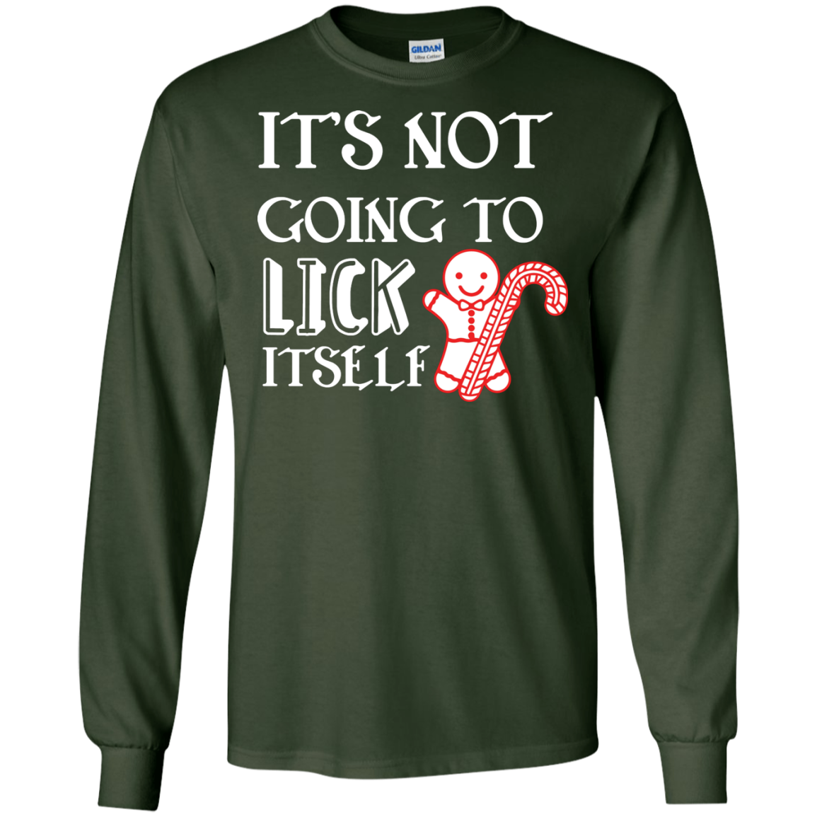 Christmas T-Shirt It's Not Going To Lick Itself Forest Green
