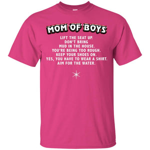Mom Of Boys You Have To Wear A Shirt Aim For The Water ShirtG200 Gildan Ultra Cotton T-Shirt