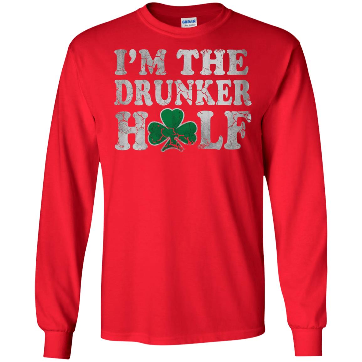 I_m The Drunker Half Saint Patrick_s Day T-shirt Red