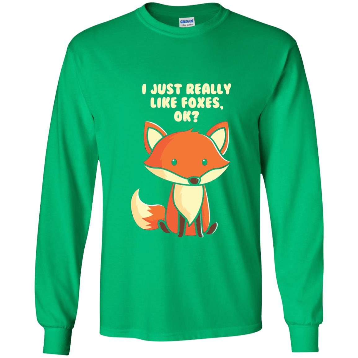 Funny Fox T-shirt I Just Really Like Foxes Ok Irish Green