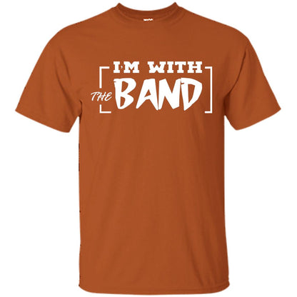 I'm With The Band Shirt Texas Orange