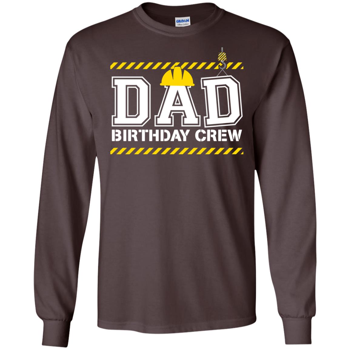 Dad Birthday Crew Construction Worker Shirt Daddy Dark Chocolate