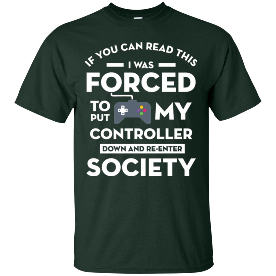 Gamer T-shirt If You Can Read This Forest Green