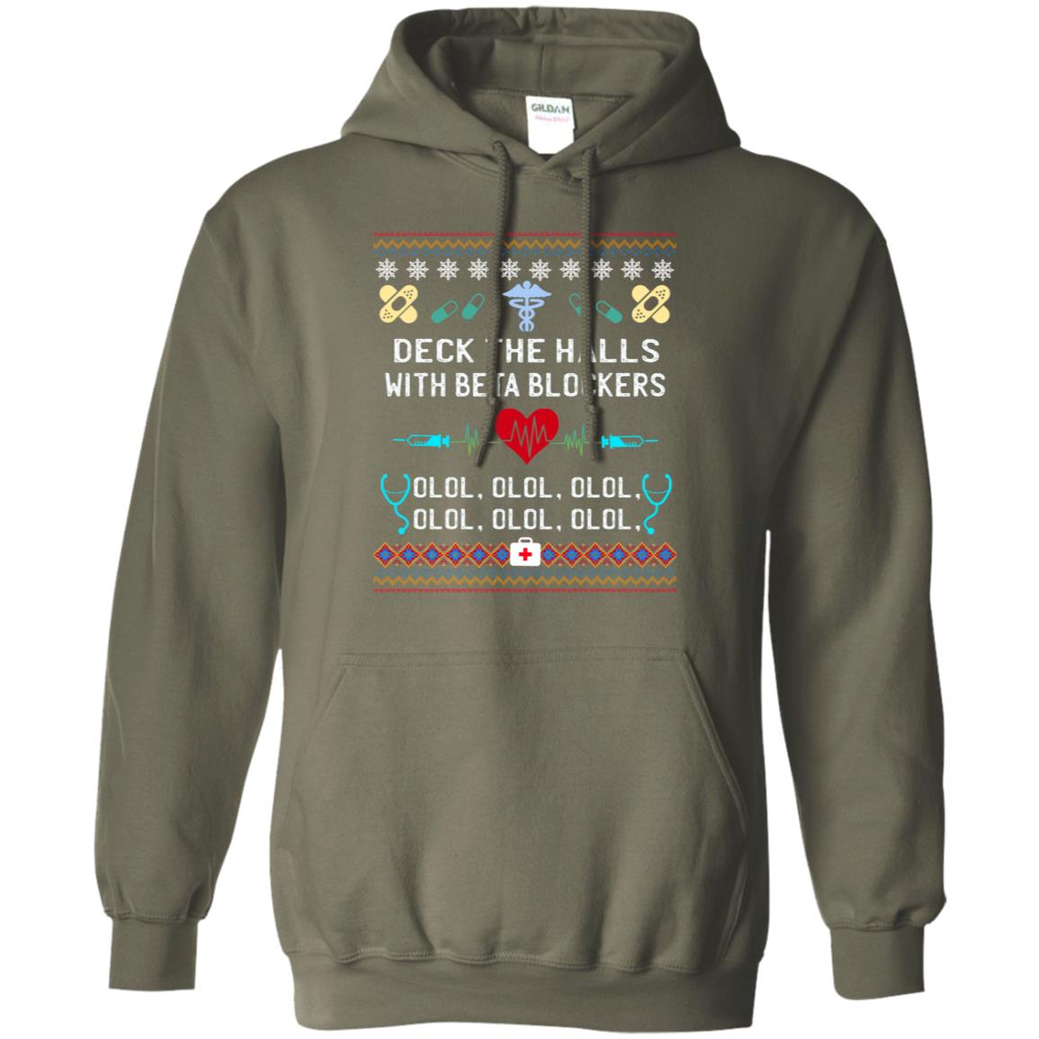 Deck The Halls With Beta Blockers Nursing X-mas Quote Shirt Military Green