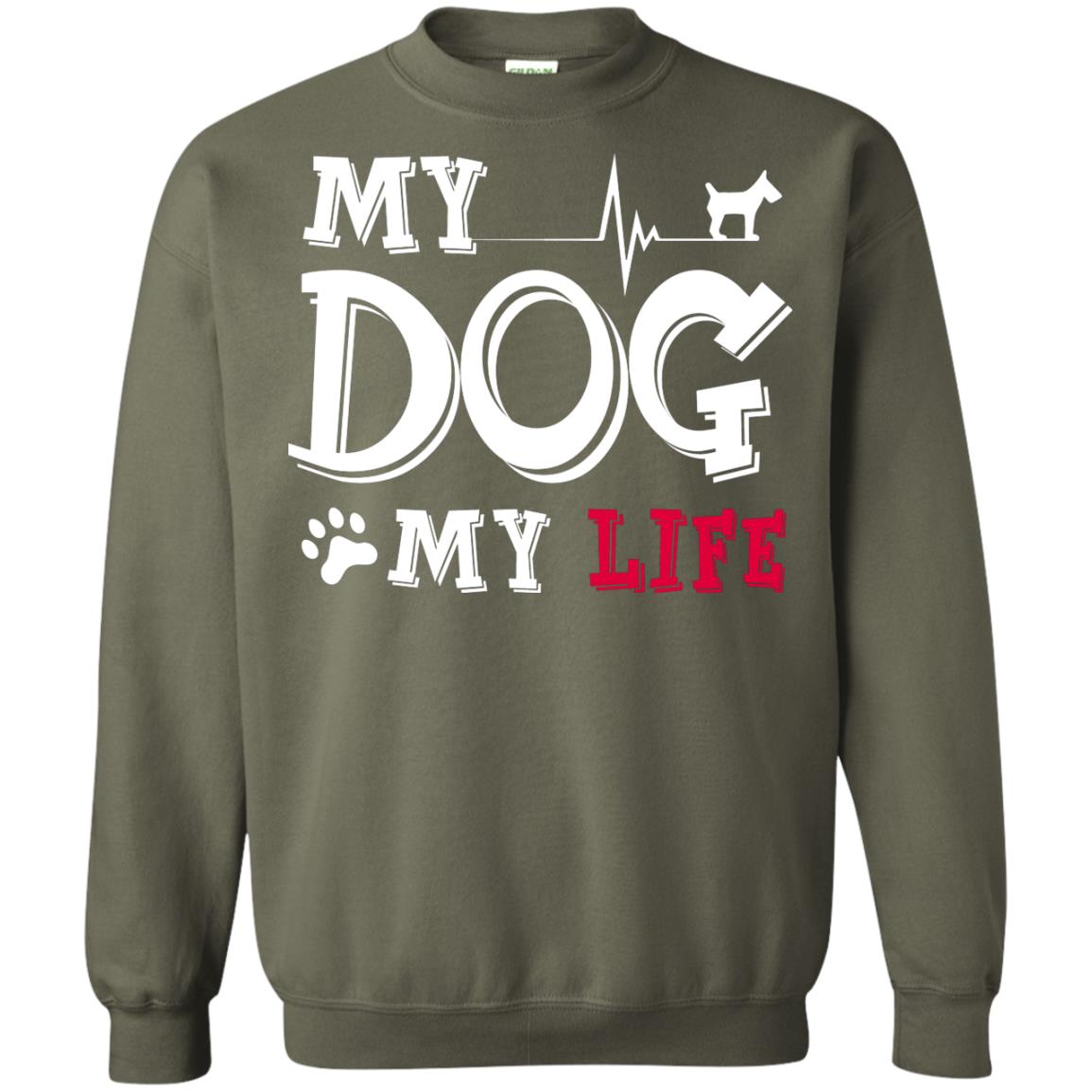 Dog Lovers T-shirt My Dog My Life Military Green