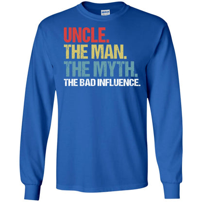 Uncle The Man The Myth The Bad Influence Shirt Royal
