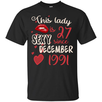 This Lady Is 27 Sexy Since December 1991 27th Birthday Shirt For December Womens Black