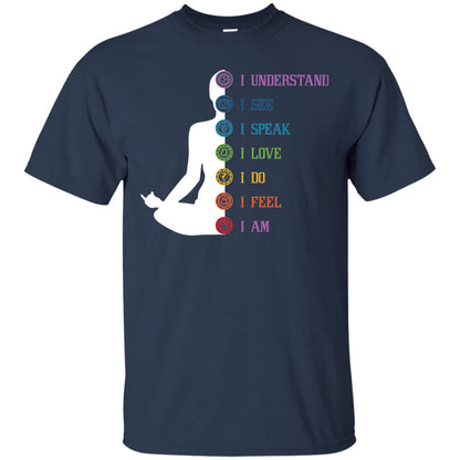 Chakra Meditation Yoga T-shirt I Speak I Love I Do I Feel I Am Navy