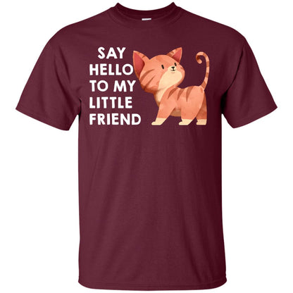 Say Hello To My Little Friend Cat Shirt Maroon