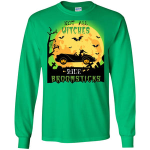Not All Witches Ride Broomsticks Witches Drive Car Funny Halloween ShirtG240 Gildan LS Ultra Cotton T-Shirt
