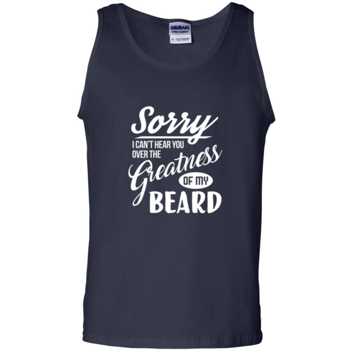 Bread Man T-shirt Sorry I Cant Hear You Over The Greatness Of My Beard Navy