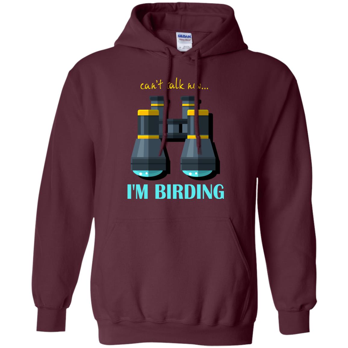 Bird-watching T-shirt Can't Talk Now I'm Birding Maroon