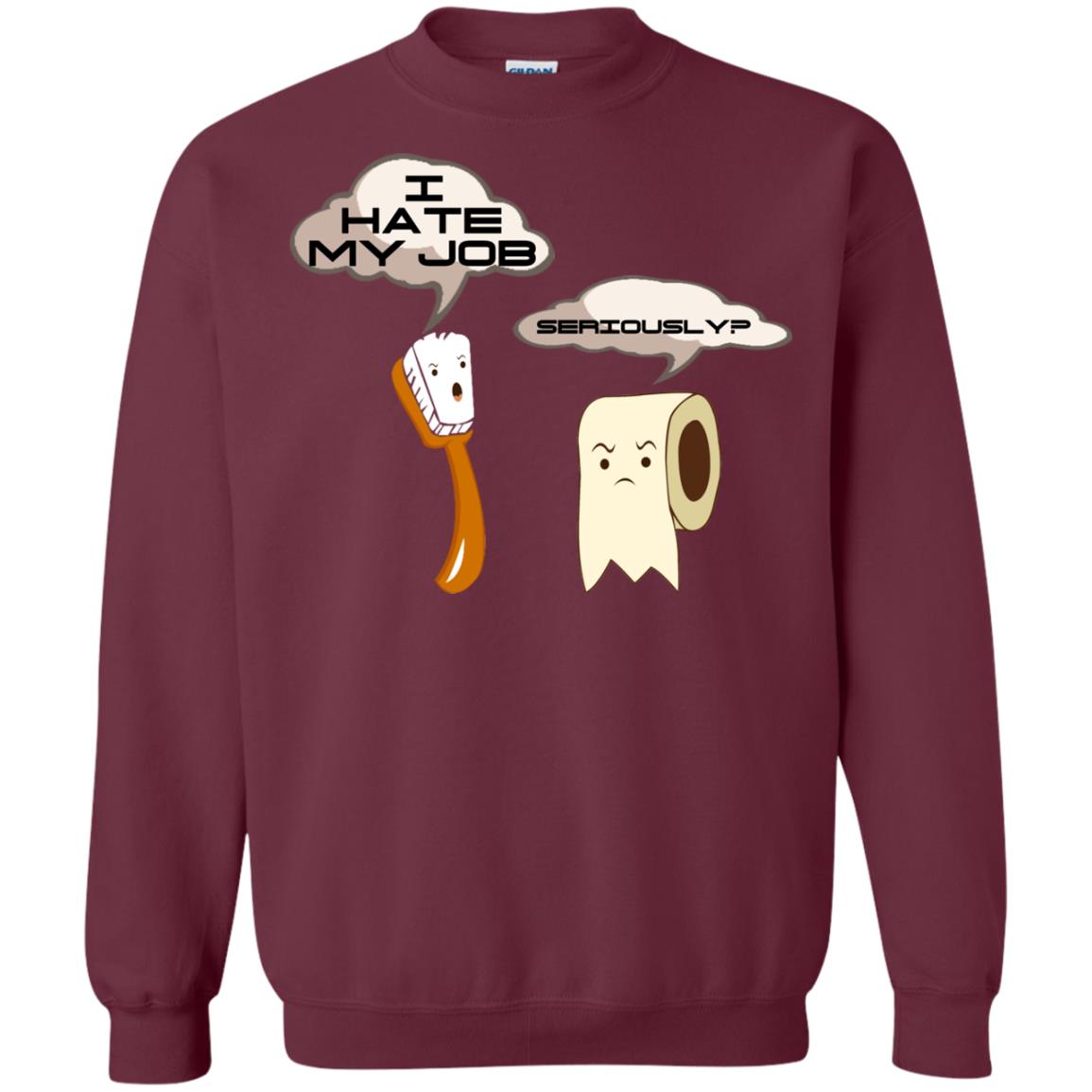 Funny Toothbrush And Toilet Paper I Hate My Job T-shirt Maroon