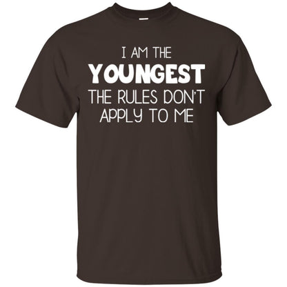 Family T-shirt I Am The Youngest The Rules Don't Apply To Me Dark Chocolate