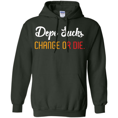 Dope Sucks Change Or Die T-shirt Forest Green