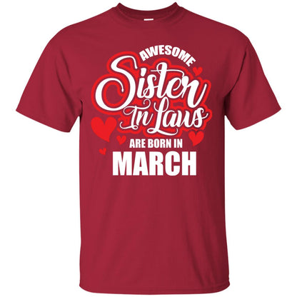 March T-shirt Awesome Sister In Laws Are Born In March Cardinal