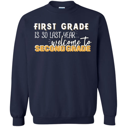 First Grade Is So Last Year Welcome To Second Grade Back To School 2019 Shirt Navy