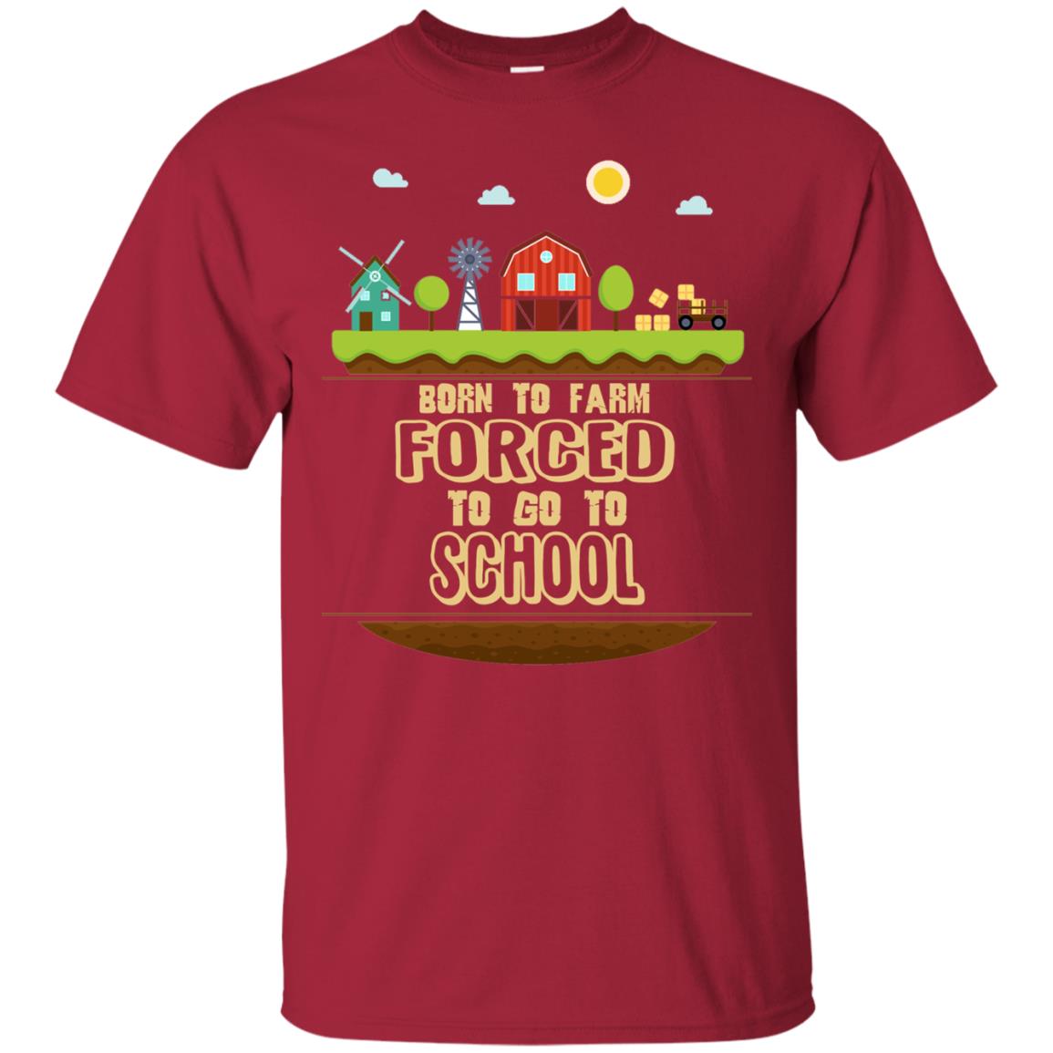 Born To Farm Forced To Go To School Farmer First Day Of School Shirt Cardinal