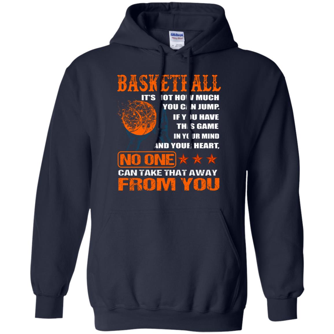 Basketball Its Not How Much You Can Jump No One Can Take That Away From You Navy