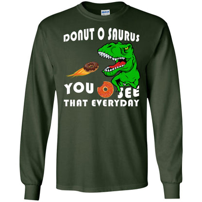 Donut O Saurus You O See That Everyday Donut Saurus Shirt Forest Green