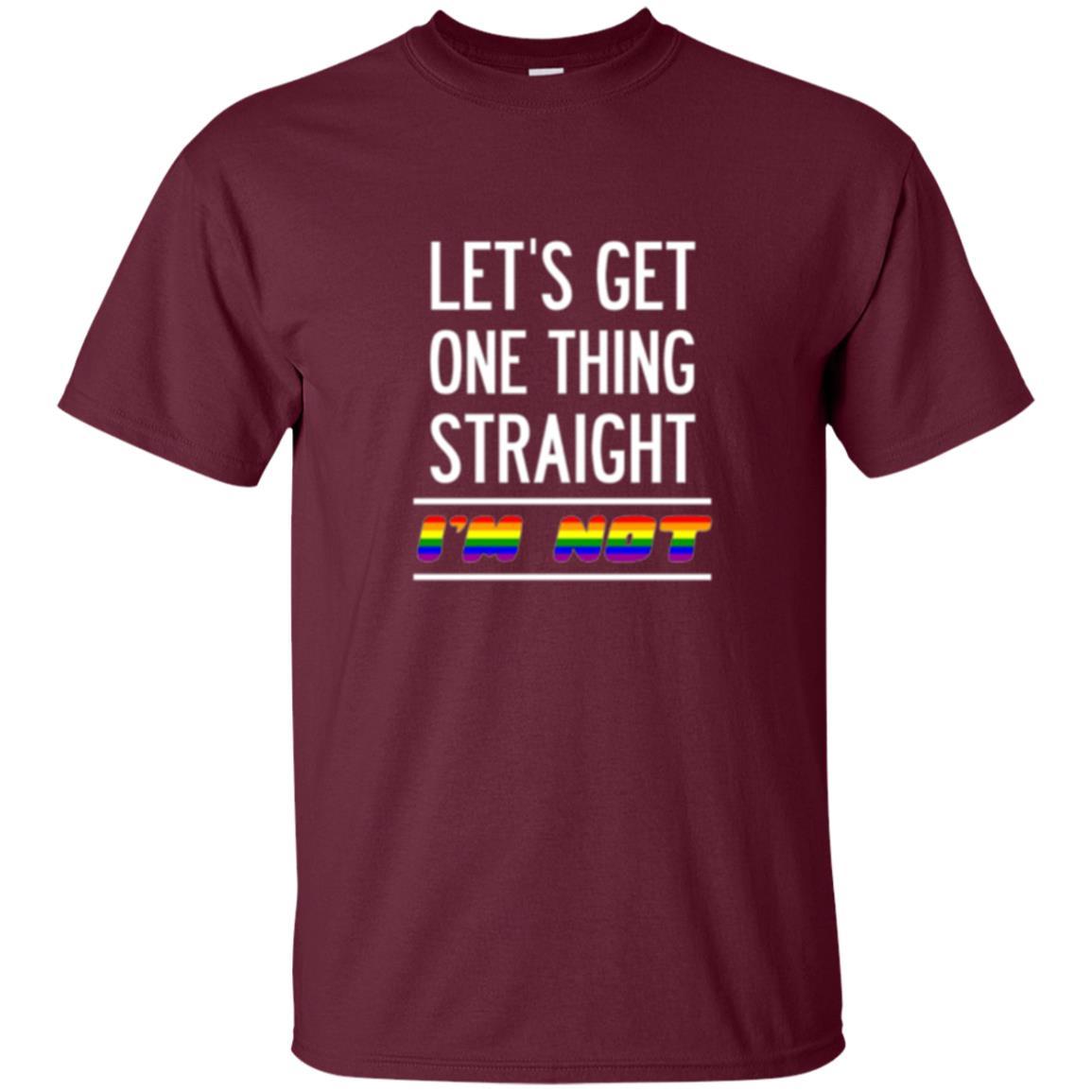 Lgbt T-shirt Let's Get One Thing Straight I'm Not Maroon