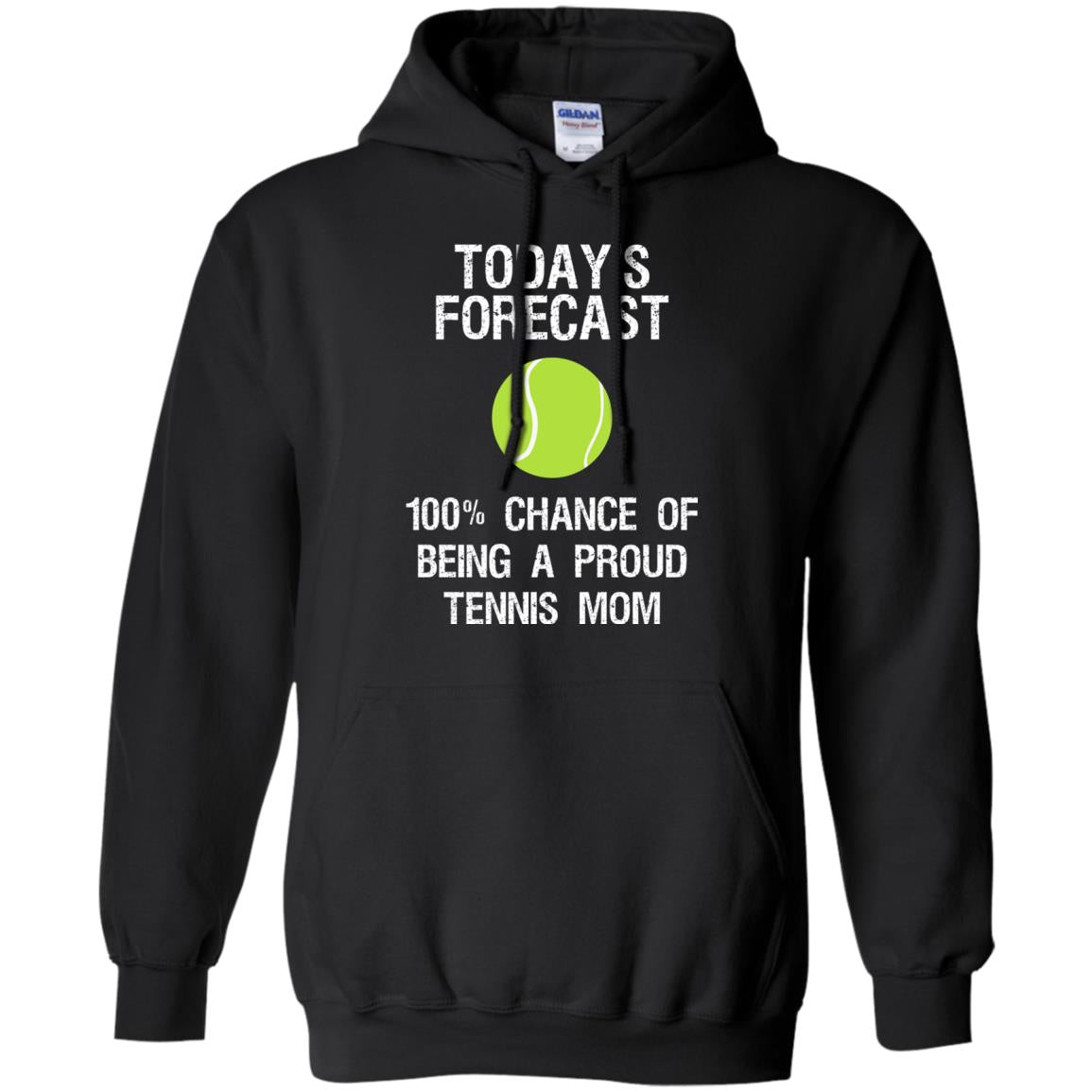 Tennis Mom Shirt Today Forecast Chance Of Being A Proud Tennis Mom Black