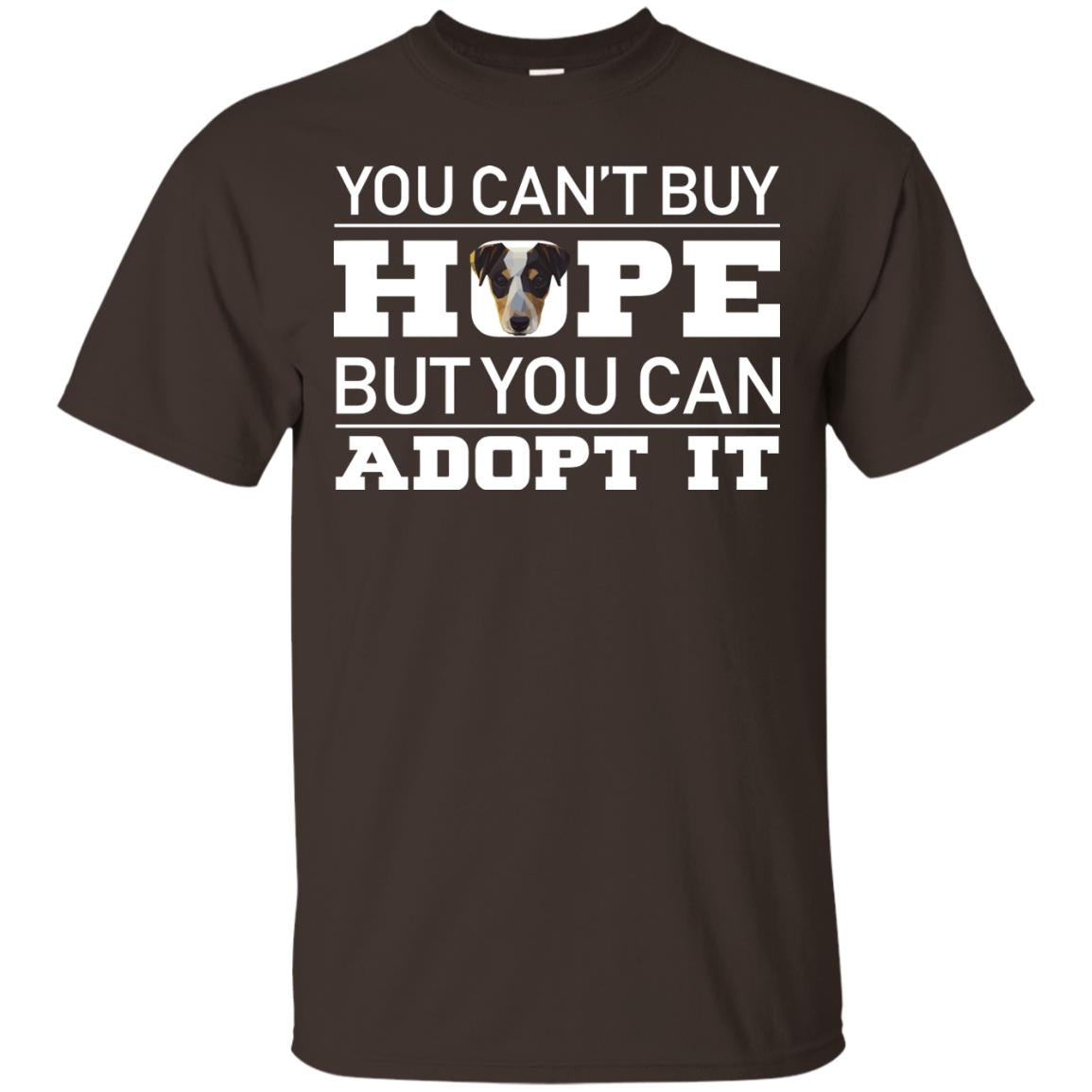 You Can_t Buy Hope But You Can Adopt It Dog Shirt Dark Chocolate