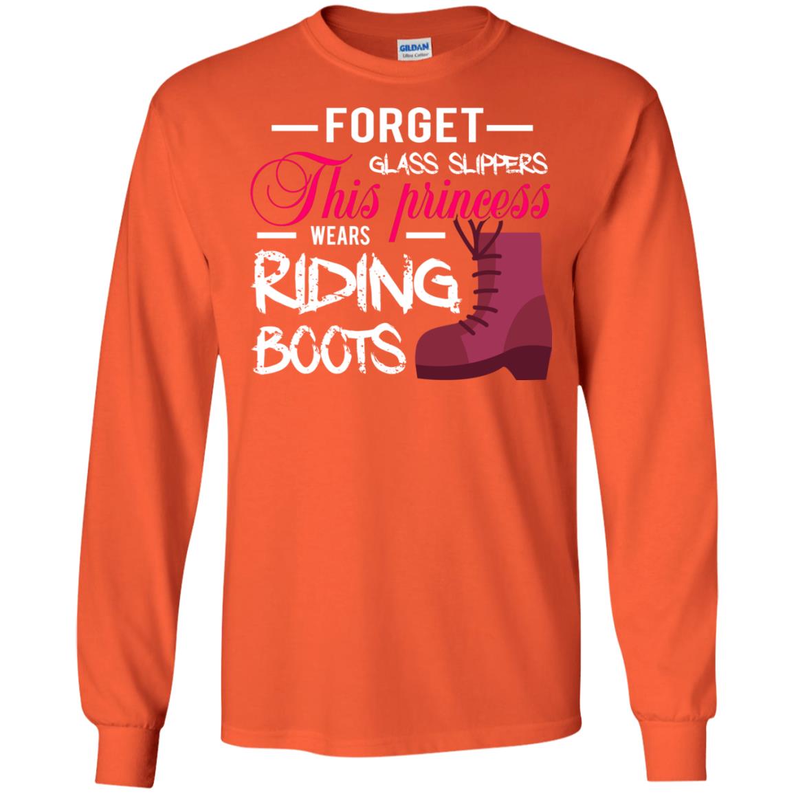 Forget Glass Slippers This Princess Wears Riding Boots Horse Riding T-shirt Orange