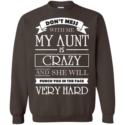 Don_t Mess With Me My Aunt Is Carzy And She Will Punch You In The Face Very Hard Dark Chocolate