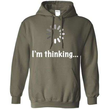 Funny T-shirt I_m Thinking Military Green