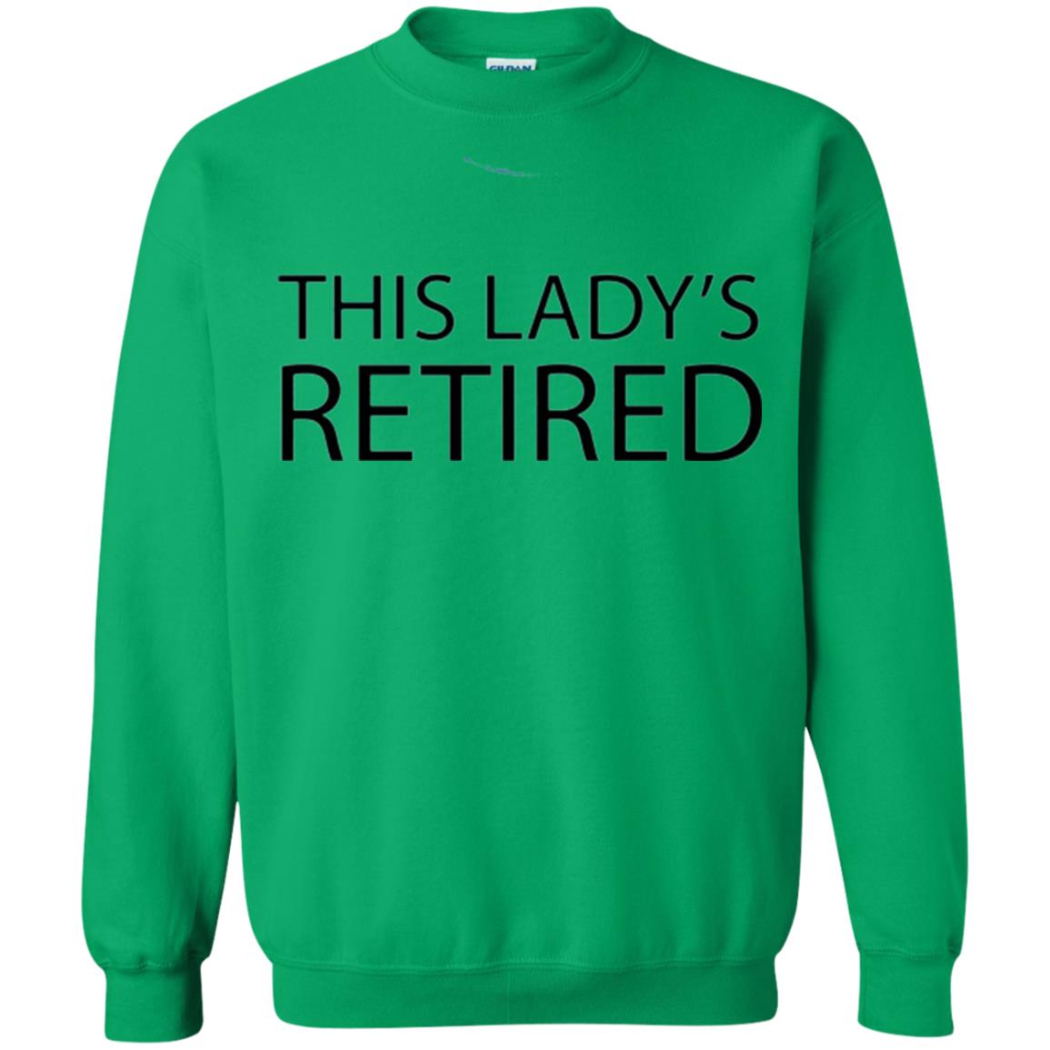 Retirement T-shirt This Lady Is Retired Irish Green