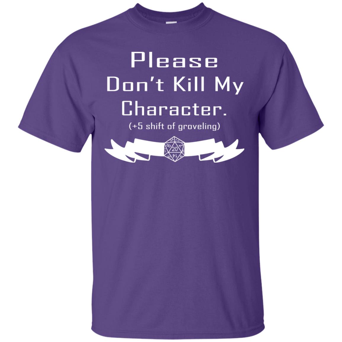 Please Dont Kill My Character Shirt Purple