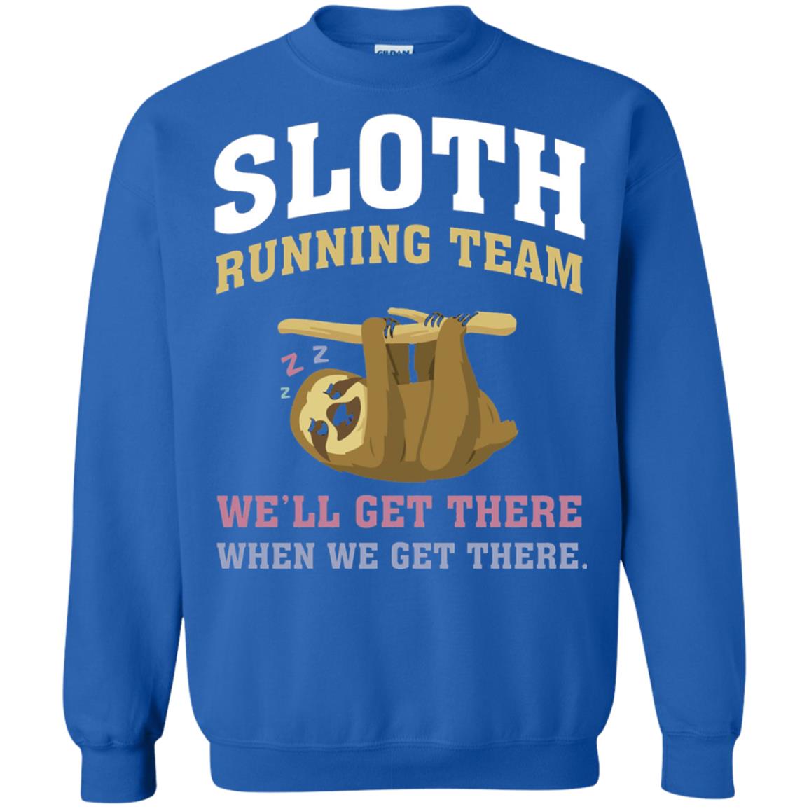 Sloth Running Team We Will Get There When We Get There Royal