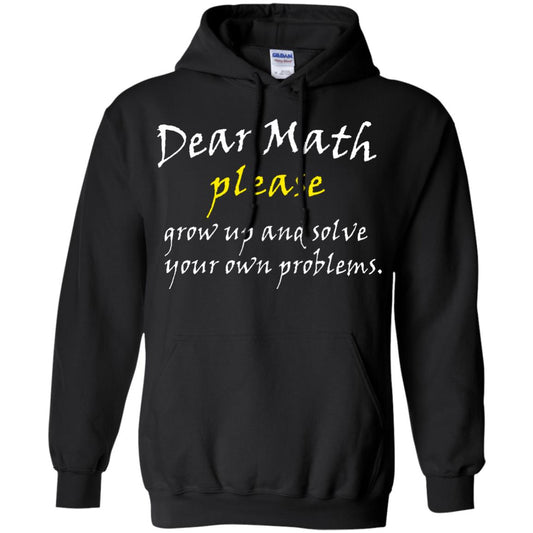 Dear Math Please Grow Up And Solve Funny Math T-shirt Black