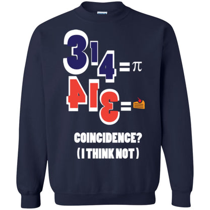 Pi Day T-shirt Coincidence I Think Not Navy