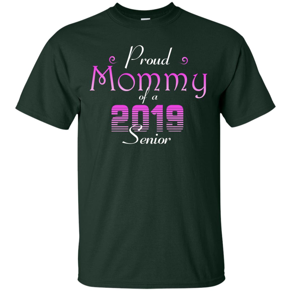 Proud Mommy Of 2019 Senior Mother Shirt Forest
