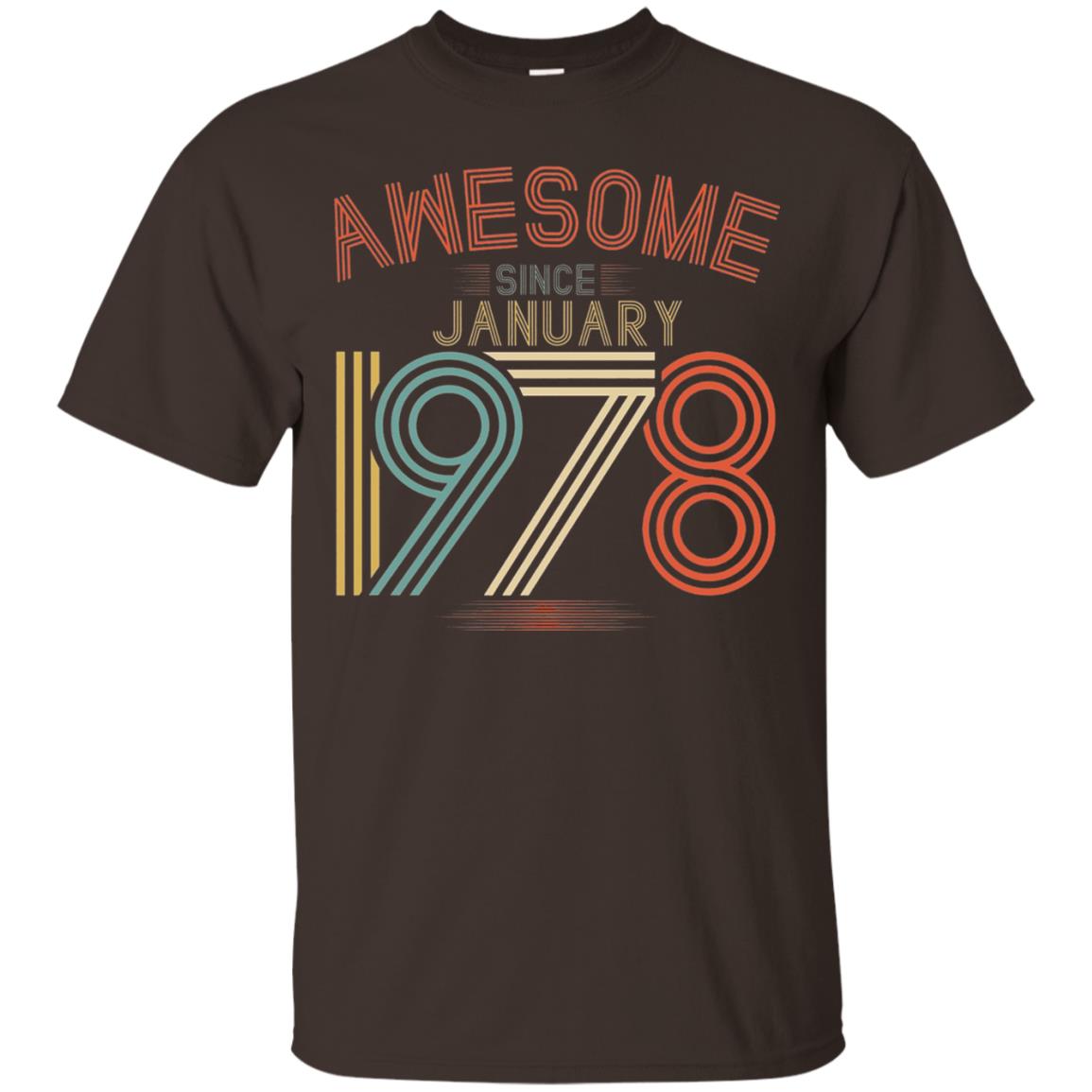 Funny 40th Birthday T-shirt Awesome Since January 1978 Dark Chocolate