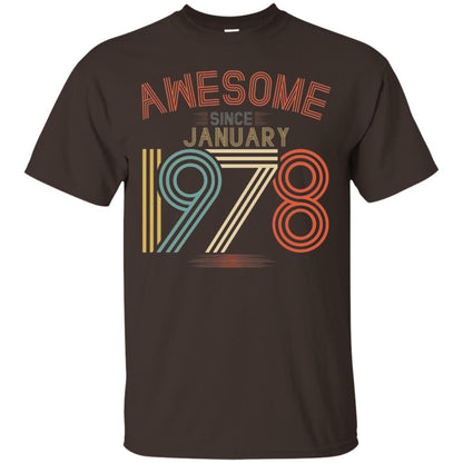Funny 40th Birthday T-shirt Awesome Since January 1978 Dark Chocolate