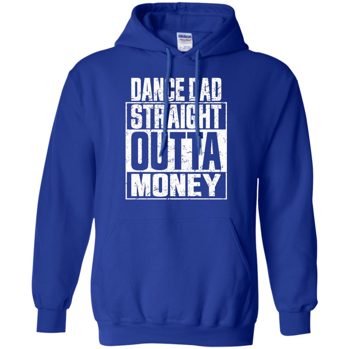 Dance Dad Straight Outta Money Shirt Royal