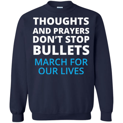 Thoughts And Prayers Don_t Stop Bullets March For Our Lives Anti Gun T-shirt Navy