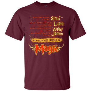 Always Protects Me Just Like Sirius Because Of Him I Believe In Magic Potterhead's Dad Harry Potter ShirtG200 Gildan Ultra Cotton T-Shirt