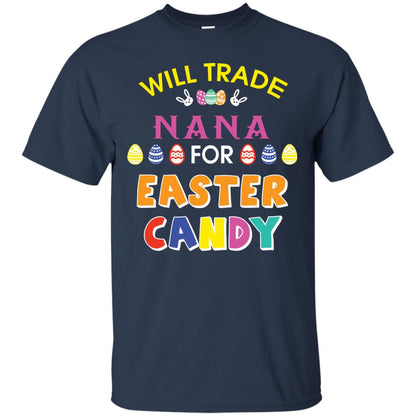 Will Trade Nana For Easter Candy Family T-shirt For Easter Holiday Navy