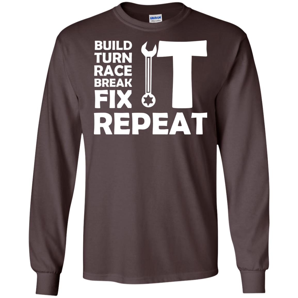 Build Turn Race Break Fix Repeat Racing Shirt Dark Chocolate