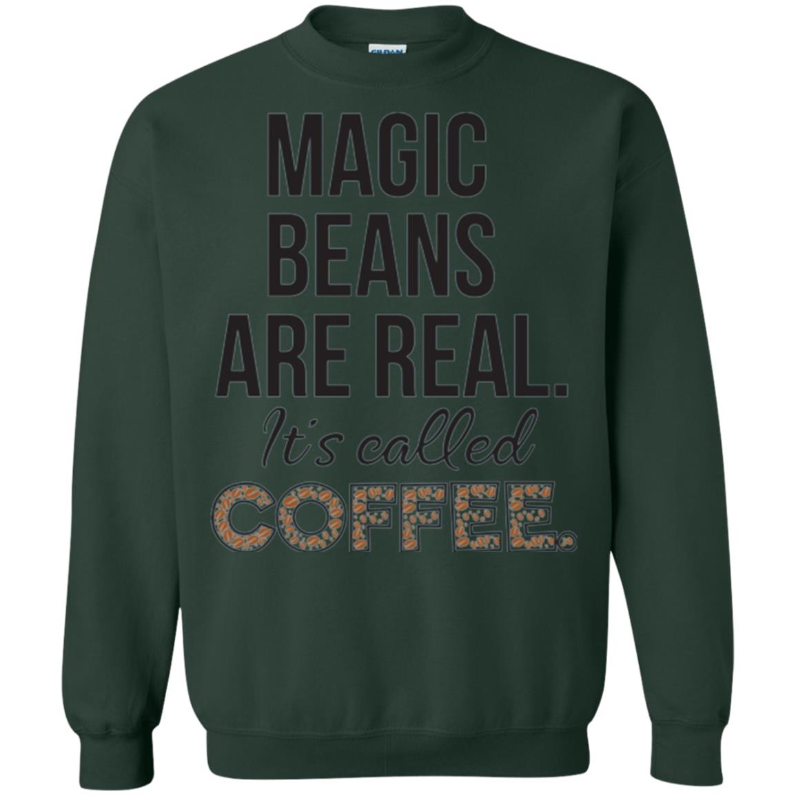 Coffee Lovers T-shirt Magic Beans Are Real It_s Called Coffee Forest Green