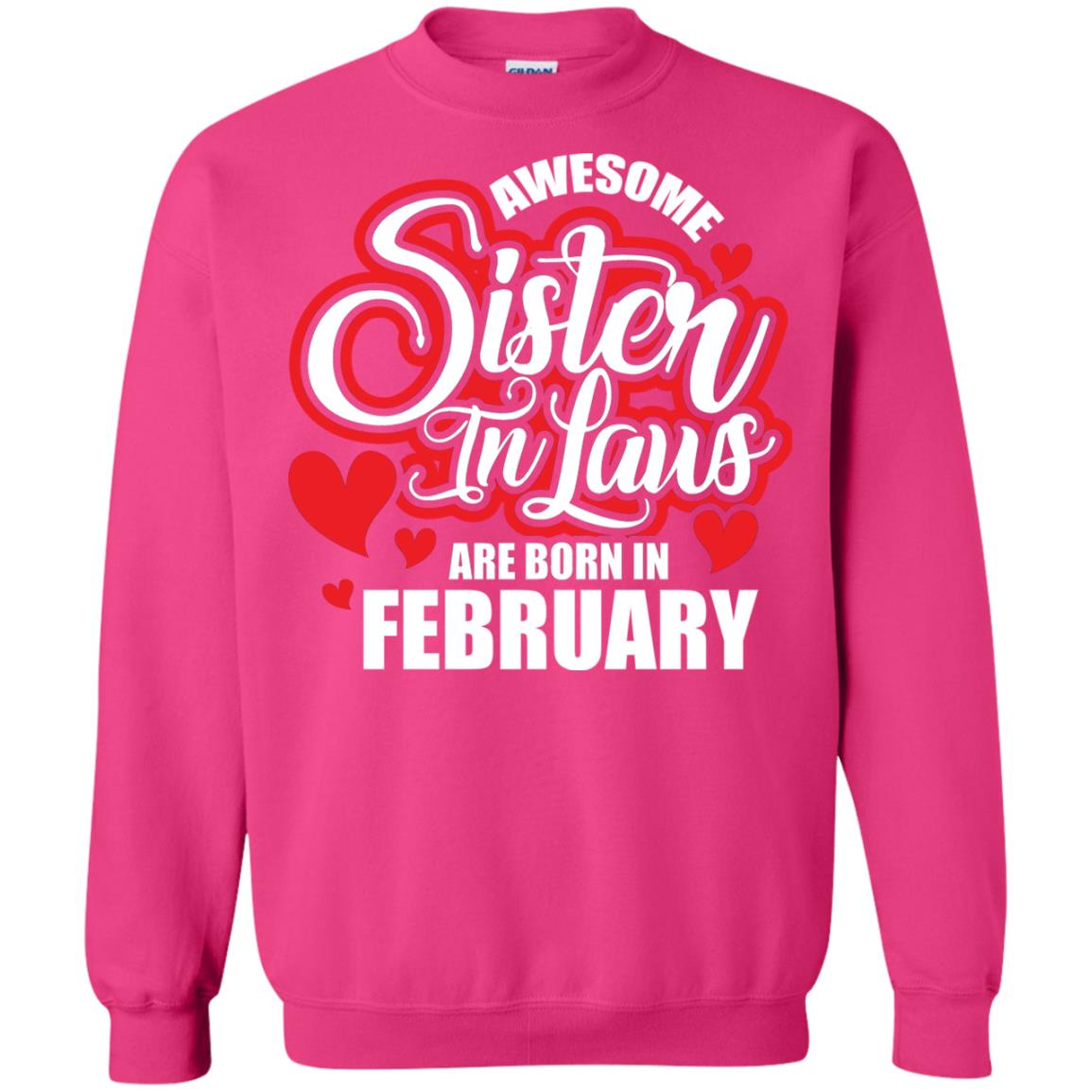 February T-shirt Awesome Sister In Laws Are Born In February Heliconia