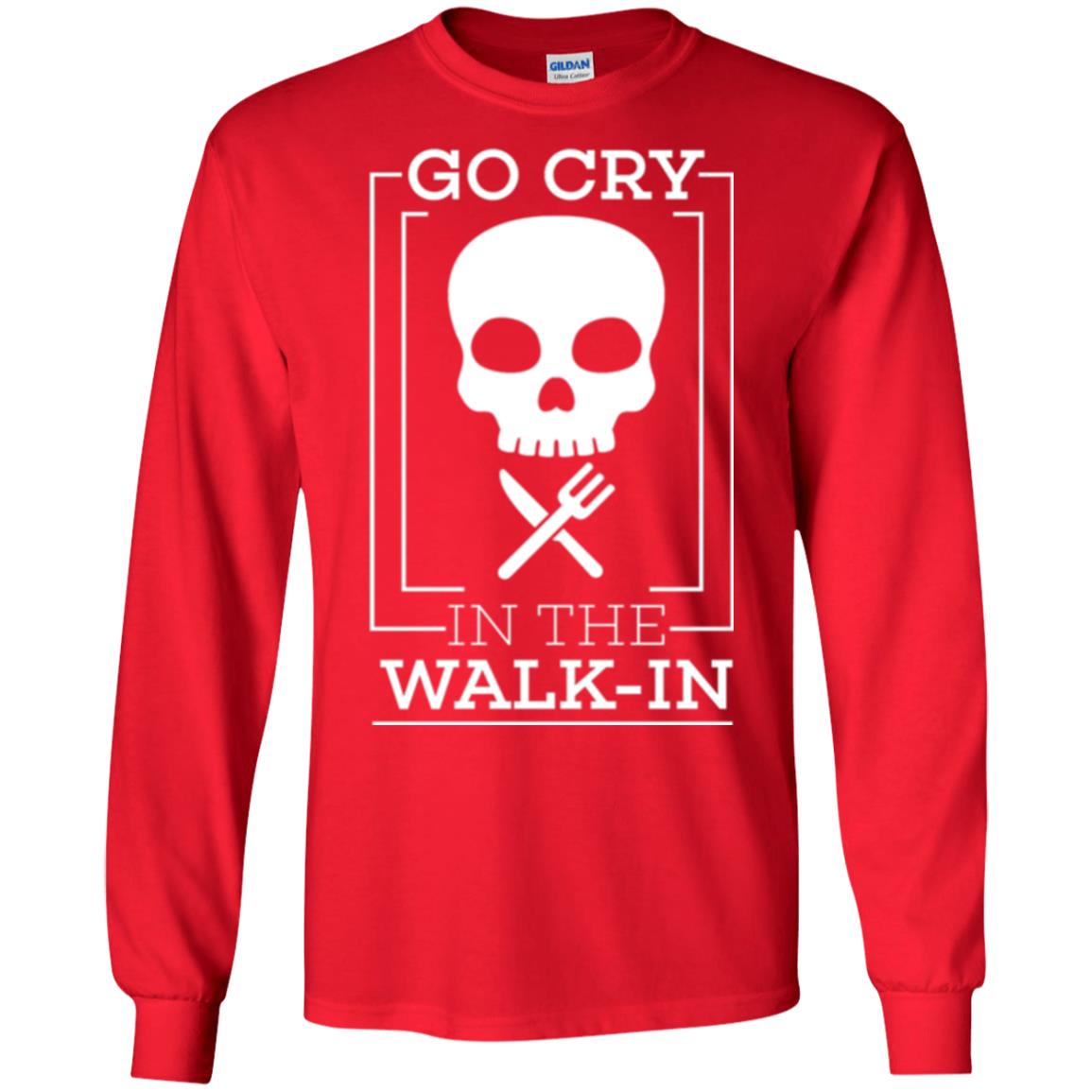 Chef T-shirt Go Cry In The Walk In Red
