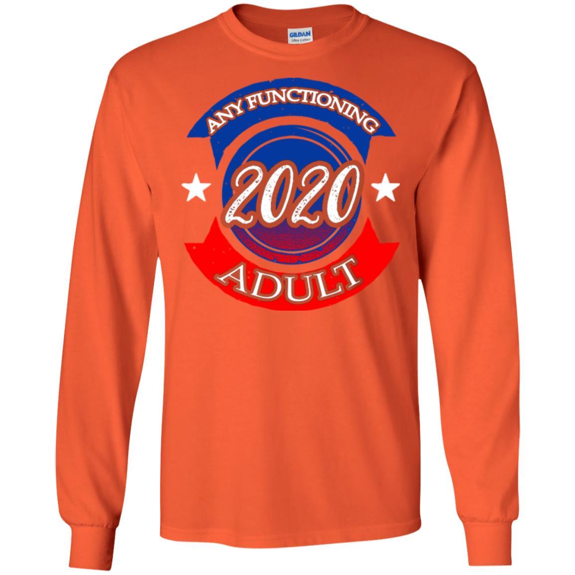 American Election Bumper T-shirt Any Functioning Adult 2020 Orange